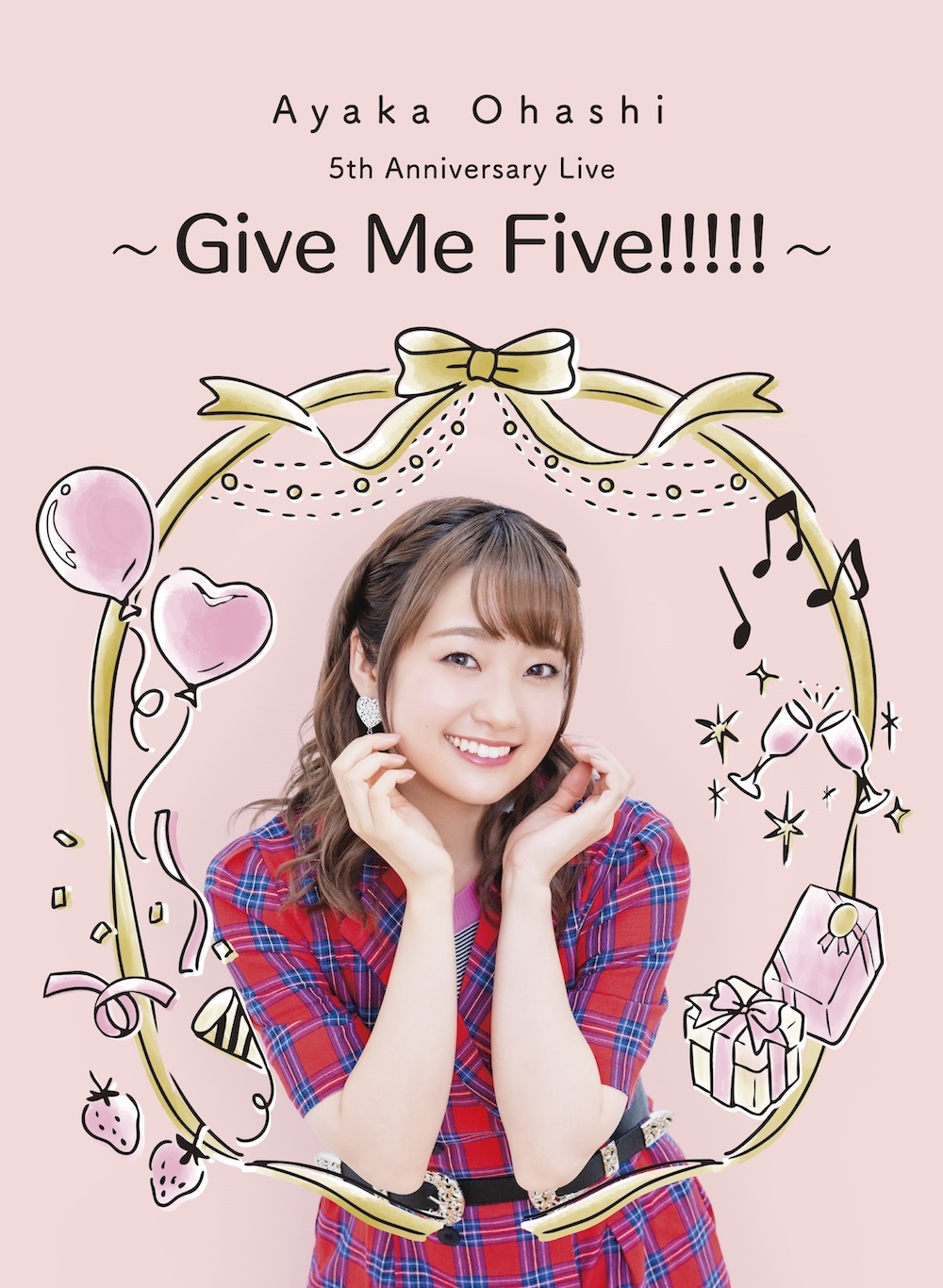 大橋彩香 5th Anniversary Live 〜 Give Me Five!!!!! 〜 パンフレット